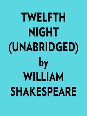 cover image of Twelfth Night (Unabridged)